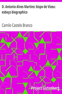 Book cover of "D. Antonio Alves Martins: bispo de Vizeu: esboço biographico"