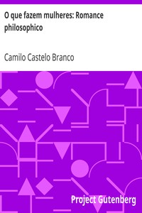 Book cover of "O que fazem mulheres: Romance philosophico"