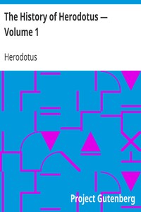 Book cover of "The History of Herodotus — Volume 1"