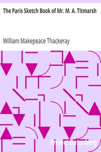 Book cover of "The Paris Sketch Book of Mr. M. A. Titmarsh"