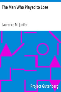 Book cover of "The Man Who Played to Lose"