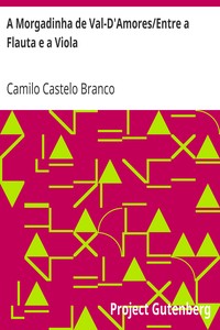 Book cover of "A Morgadinha de Val-D'Amores/Entre a Flauta e a Viola - Theatro Comico de Camillo Castello Branco"