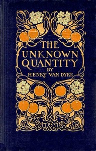 Book cover of "The Unknown Quantity: A Book of Romance and Some Half-Told Tales"