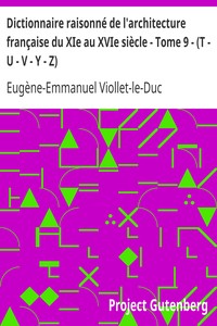 Book cover of "Dictionnaire raisonné de l'architecture française du XIe au XVIe siècle - Tome 9 - (T - U - V - Y - Z)"