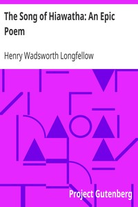 Book cover of "The Song of Hiawatha: An Epic Poem"