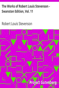 Book cover of "The Works of Robert Louis Stevenson - Swanston Edition, Vol. 11"