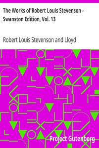 Book cover of "The Works of Robert Louis Stevenson - Swanston Edition, Vol. 13"