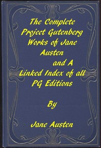 Book cover of "The Complete Project Gutenberg Works of Jane Austen - A Linked Index of all PG Editions of Jane Austen"
