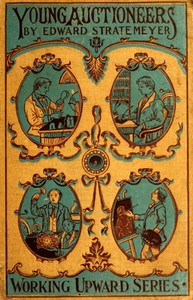 Book cover of "Young Auctioneers; Or, The Polishing of a Rolling Stone"