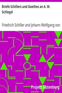 Book cover of "Briefe Schillers und Goethes an A. W. Schlegel - Aus den Jahren 1795 bis 1801, und 1797 bis 1824, nebst einem Briefe Schlegels an Schiller"