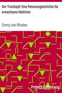 Book cover of "Der Trotzkopf: Eine Pensionsgeschichte für erwachsene Mädchen"