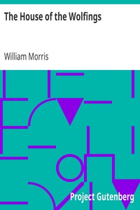 Book cover of "The House of the Wolfings - A Tale of the House of the Wolfings and All the Kindreds of the Mark Written in Prose and in Verse"