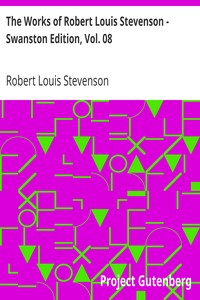 Book cover of "The Works of Robert Louis Stevenson - Swanston Edition, Vol. 08"