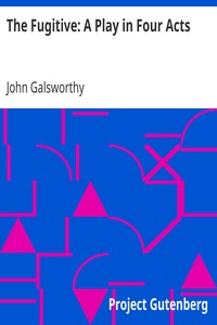 Book cover of "The Fugitive: A Play in Four Acts"