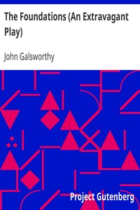 Book cover of "The Foundations (An Extravagant Play)"