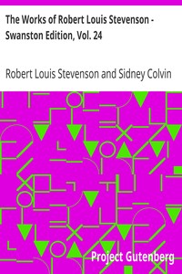 Book cover of "The Works of Robert Louis Stevenson - Swanston Edition, Vol. 24"