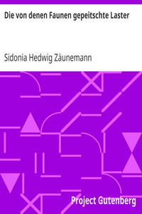 Book cover of "Die von denen Faunen gepeitschte Laster"