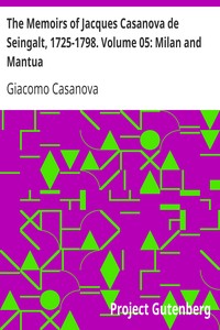Book cover of "The Memoirs of Jacques Casanova de Seingalt, 1725-1798. Volume 05: Milan and Mantua"