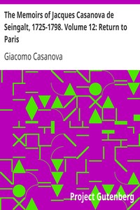 Book cover of "The Memoirs of Jacques Casanova de Seingalt, 1725-1798. Volume 12: Return to Paris"