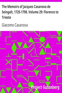 Book cover of "The Memoirs of Jacques Casanova de Seingalt, 1725-1798. Volume 29: Florence to Trieste"