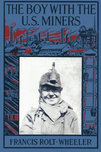 Book cover of "The Boy With the U.S. Miners"