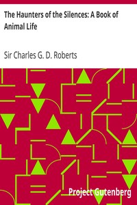 Book cover of "The Haunters of the Silences: A Book of Animal Life"