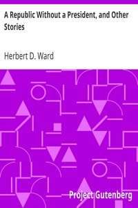 Book cover of "A Republic Without a President, and Other Stories"
