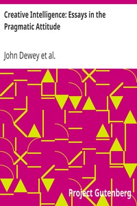 Book cover of "Creative Intelligence: Essays in the Pragmatic Attitude"