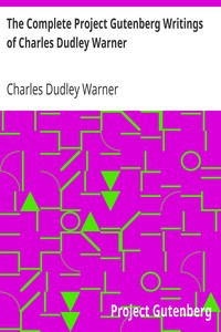 Book cover of "The Complete Project Gutenberg Writings of Charles Dudley Warner"
