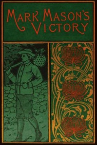 Book cover of "Mark Mason's Victory: The Trials and Triumphs of a Telegraph Boy"