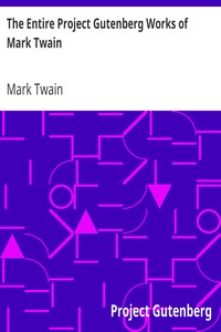 Book cover of "The Entire Project Gutenberg Works of Mark Twain"