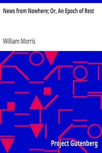 Book cover of "News from Nowhere; Or, An Epoch of Rest - Being Some Chapters from a Utopian Romance"