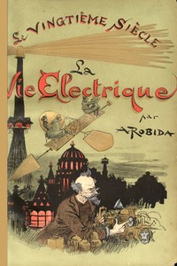 Book cover of "Le Vingtième Siècle: La Vie Électrique"