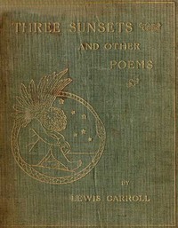 Book cover of "Three Sunsets and Other Poems"