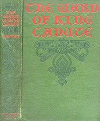 Book cover of "The Ward of King Canute: A Romance of the Danish Conquest"