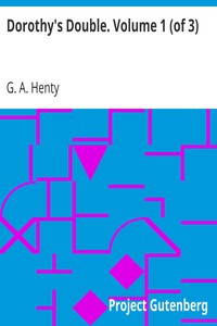 Book cover of "Dorothy's Double. Volume 1 (of 3)"
