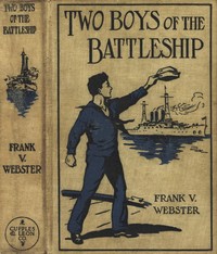 Book cover of "Two Boys of the Battleship; Or, For the Honor of Uncle Sam"