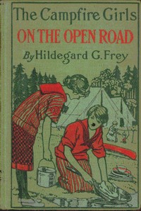 Book cover of "The Camp Fire Girls on the Open Road; Or, Glorify Work"