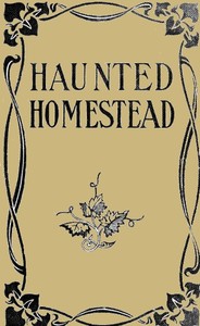 Book cover of "The Haunted Homestead: A Novel"