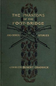 Book cover of "The Phantoms of the Foot-Bridge, and Other Stories"