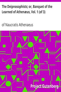 Book cover of "The Deipnosophists; or, Banquet of the Learned of Athenæus, Vol. 1 (of 3)"