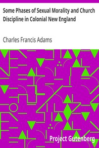 Book cover of "Some Phases of Sexual Morality and Church Discipline in Colonial New England"