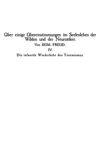 Book cover of "Die infantile Wiederkehr des Totemismus - Über einige Übereinstimmungen im Seelenleben der Wilden - und der Neurotiker IV"