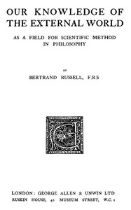Book cover of "Our Knowledge of the External World as a Field for Scientific Method in Philosophy"