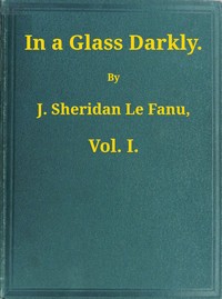 Book cover of "In a Glass Darkly, v. 1/3"