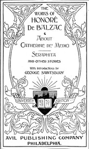 Book cover of "The Works of Honoré de Balzac: About Catherine de' Medici, Seraphita, and Other Stories"