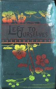 Book cover of "Left to Ourselves; or, John Headley's Promise."