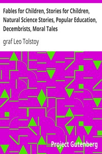Book cover of "Fables for Children, Stories for Children, Natural Science Stories, Popular Education, Decembrists, Moral Tales"
