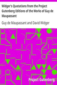 Book cover of "Widger's Quotations from the Project Gutenberg Editions of the Works of Guy de Maupassant"