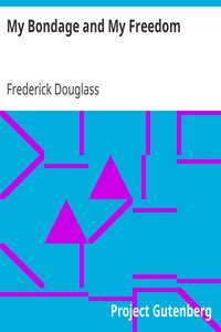 Book cover of "My Bondage and My Freedom"